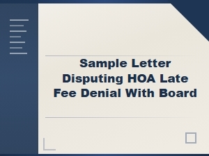 Sample Letter to Dispute Hoa Late Fee Denial