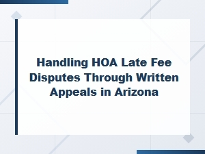 How to Appeal Hoa Late Fees in Arizona