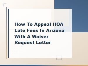 Arizona Hoa Late Fee Appeal: Waiver Request Guide