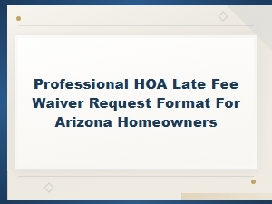 How to Request an Hoa Late Fee Waiver in Arizona