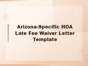 How to Write an Arizona Hoa Late Fee Waiver Letter