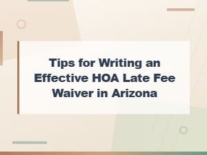 How to Write an Hoa Late Fee Waiver in Arizona